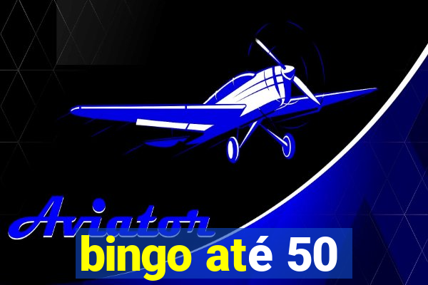 bingo até 50