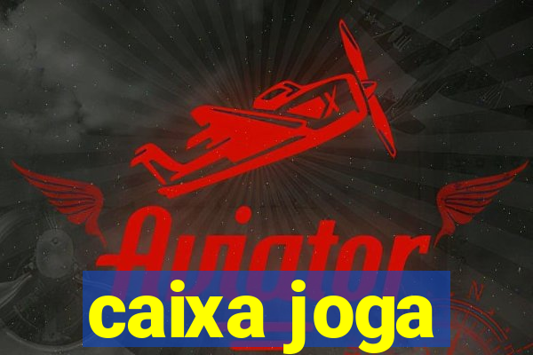 caixa joga