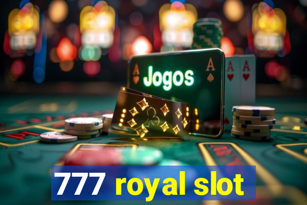 777 royal slot