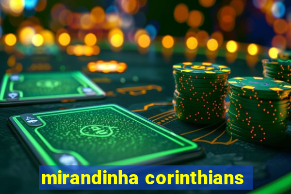 mirandinha corinthians