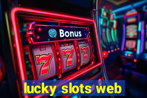 lucky slots web