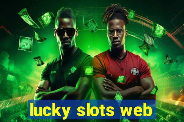 lucky slots web