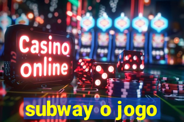 subway o jogo