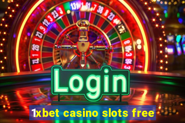 1xbet casino slots free