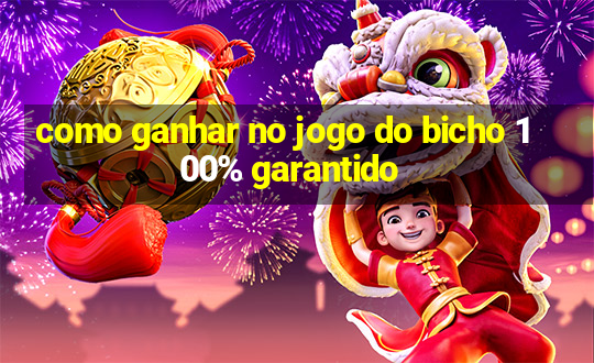 como ganhar no jogo do bicho 100% garantido