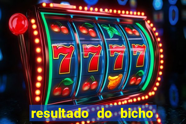 resultado do bicho das 10 horas de hoje