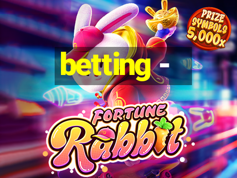 betting -