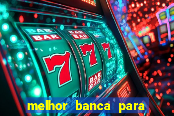 melhor banca para jogar fortune tiger