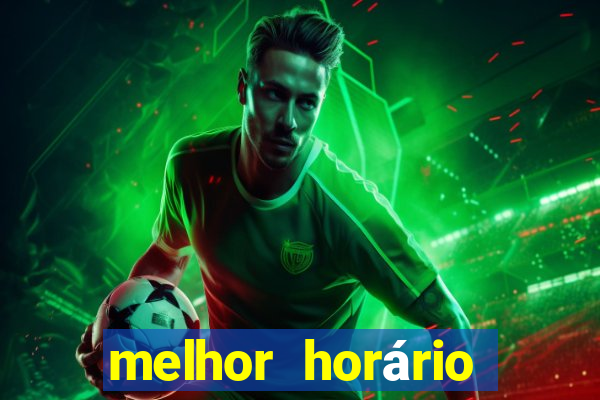 melhor horário para jogar fortune tiger de manha