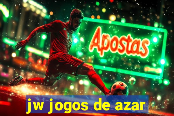 jw jogos de azar