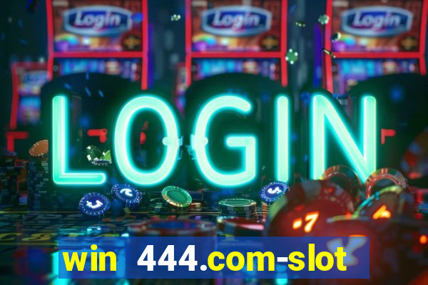 win 444.com-slot machine casino