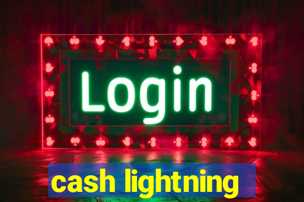 cash lightning