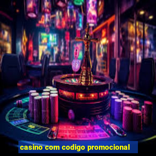 casino com codigo promocional