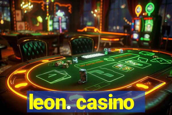 leon. casino