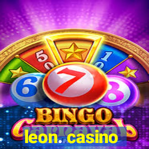 leon. casino