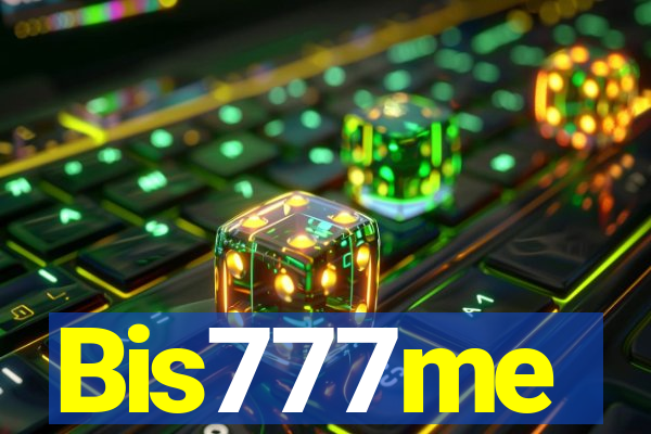 Bis777me