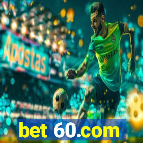 bet 60.com