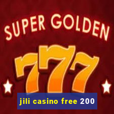 jili casino free 200