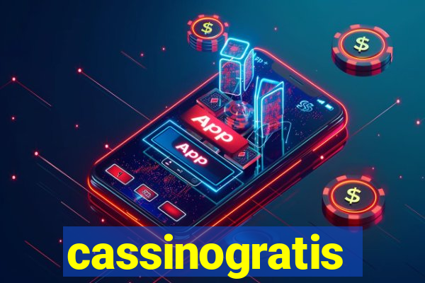 cassinogratis