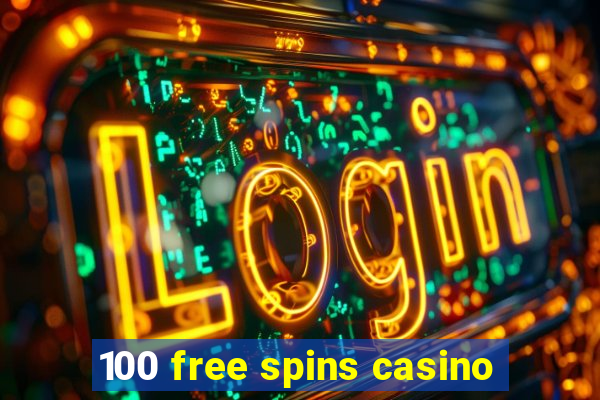 100 free spins casino