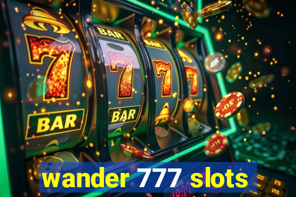 wander 777 slots