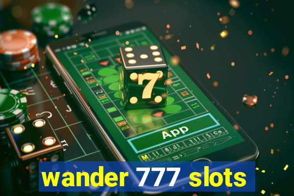 wander 777 slots