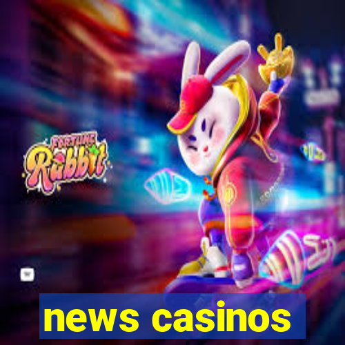 news casinos