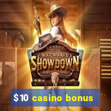 $10 casino bonus