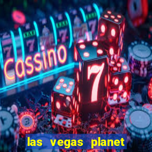 las vegas planet hollywood casino