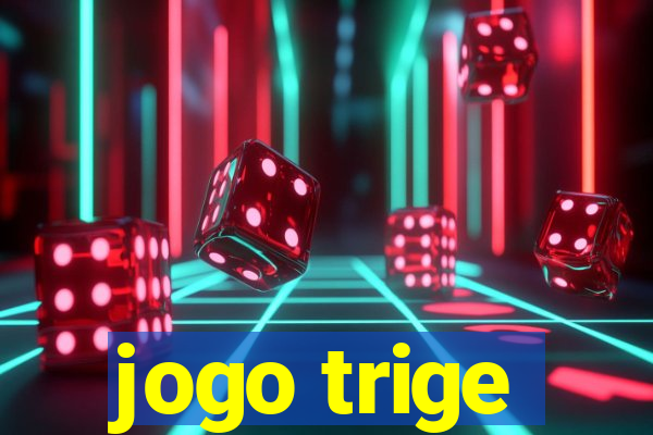 jogo trige