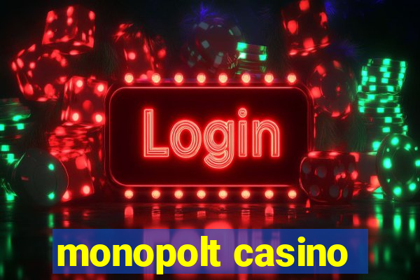 monopolt casino