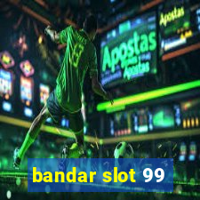 bandar slot 99