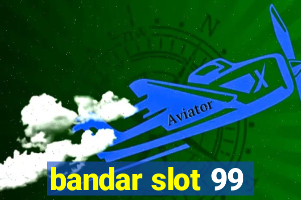 bandar slot 99