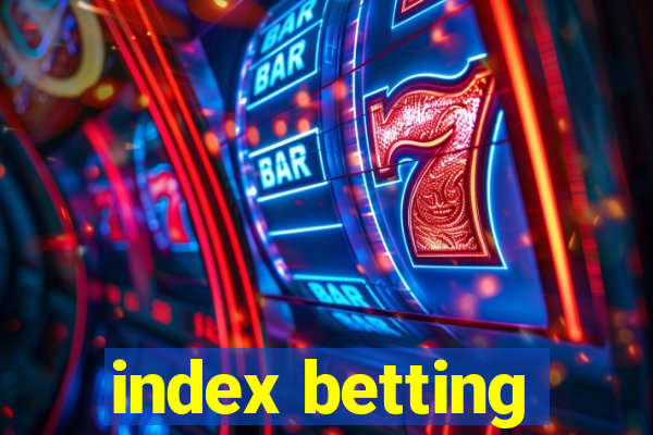 index betting