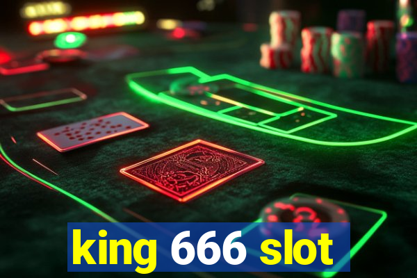 king 666 slot