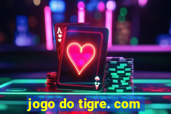 jogo do tigre. com