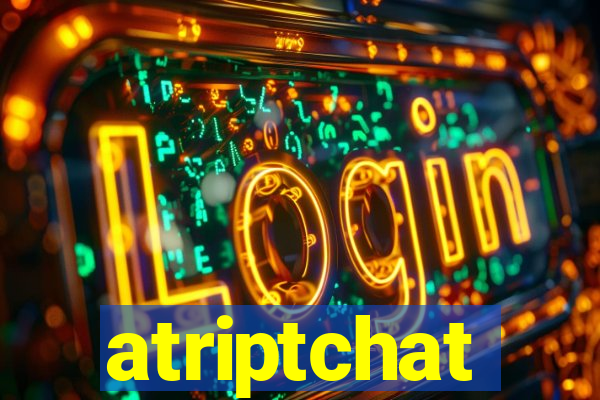 atriptchat