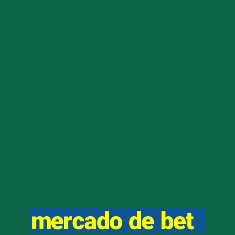 mercado de bet