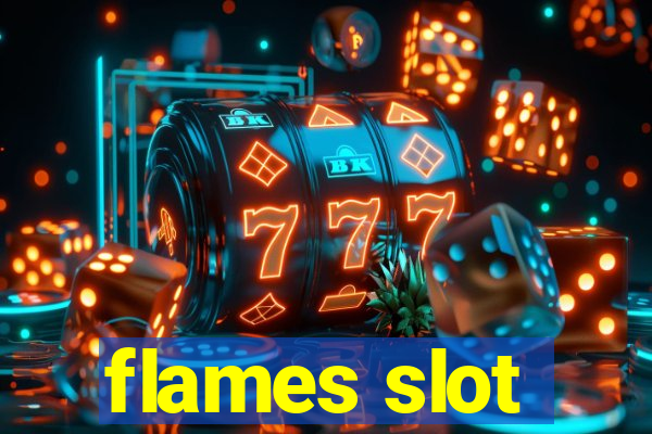 flames slot