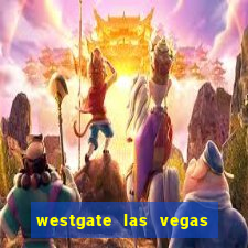 westgate las vegas casino and resort