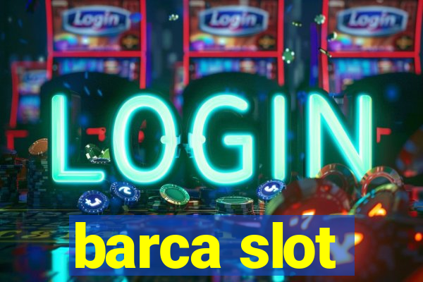 barca slot