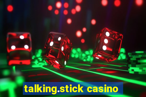 talking.stick casino