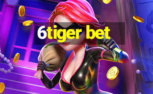 6tiger bet