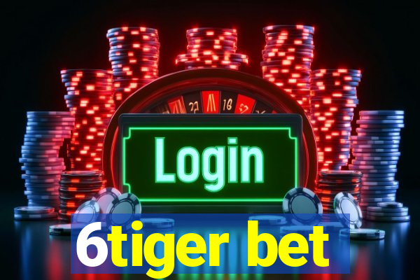 6tiger bet