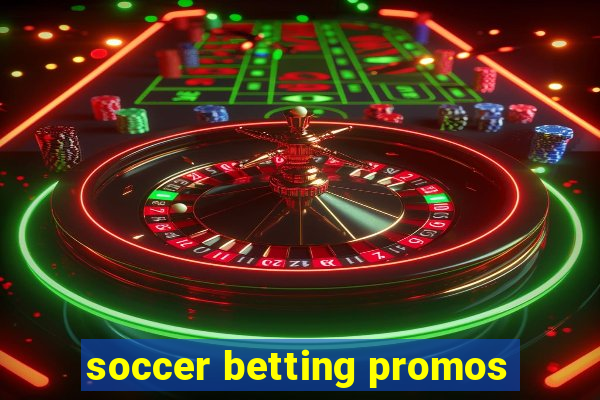 soccer betting promos