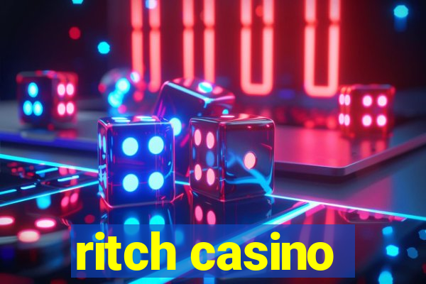 ritch casino