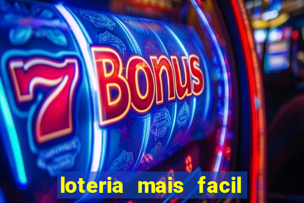 loteria mais facil de ganhar