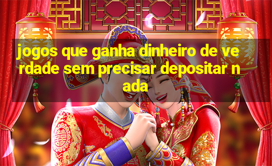 jogos que ganha dinheiro de verdade sem precisar depositar nada