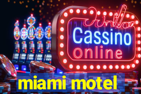 miami motel