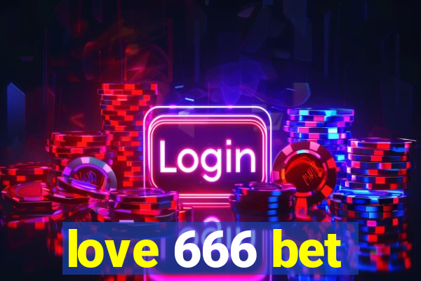 love 666 bet